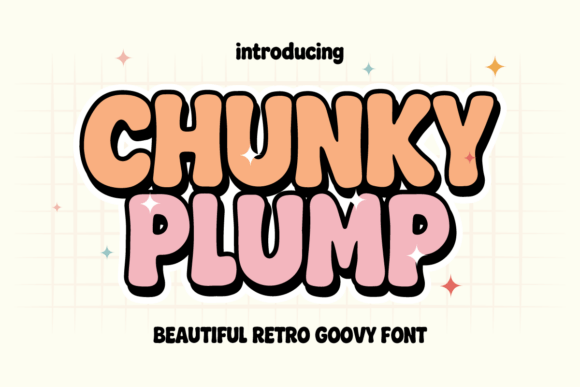 Chunky Plump: A Groovy Display Font for Editorial Design