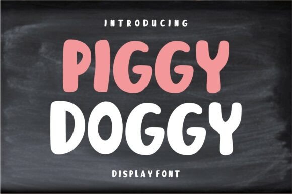 Piggy Doggy: A Whimsical Display Font for Handmade Products and Craft Projects